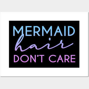 Mermaid hair don't care Funny Womens Girl T-Shirt Posters and Art